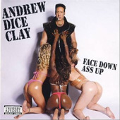 Andrew Dice Clay Album Cover: Face Down A*s Up Andrew Dice Clay Album Cover: Face Down A*s Up