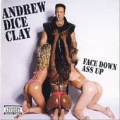 Andrew Dice Clay Album Cover: Face Down A*s Up